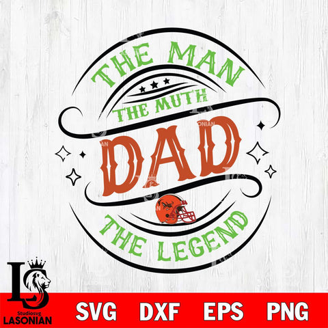Cleveland Browns The Man The muth dad SVG DXF EPS PNG FILE, NFL File Cut,Digital Download,Instant Download, Silhouette