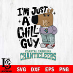 Coastal Carolina Chanticleers I'm Just A Chill Guy Svg Eps Dxf Png File,NCAA Svg Files,Chill Guy svg ,Digital Download ,Instant Download, Cricut File