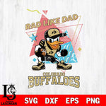 Colorado Buffaloes Donal Duck Rad Like Dad SVG DXF EPS PNG FILE, NCAA File Cut,Digital Download,Instant Download
