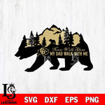 Colorado Buffaloes My Dad Walk With Me Svg Eps Dxf Png File, Digital Download, Instant Download
