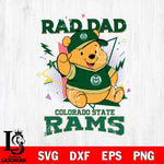 Colorado State Rams Pooh Bear Rad Dad SVG DXF EPS PNG FILE, NCAA File Cut,Digital Download,Instant Download