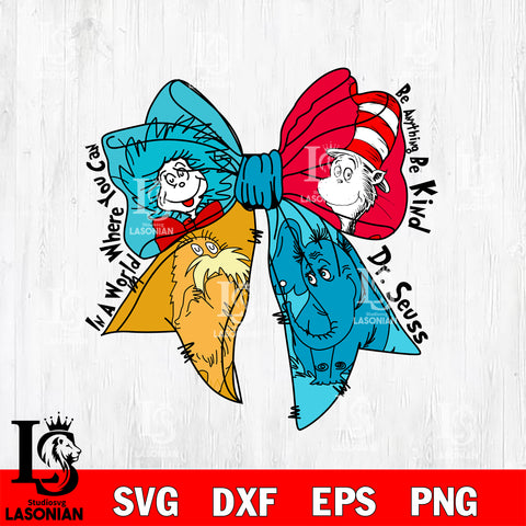 Coquette Things svg, In a world where you be a nything be kind Svg Eps Dxf Png File,Dr seuss File Cut , Digital Download , Instant Download, Cut Svg Files
