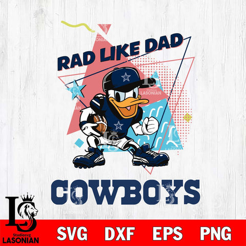 Dallas Cowboys Donal Duck Rad Like Dad SVG DXF EPS PNG FILE, Disney Father day File Cut,Digital Download,Instant Download,Disney Svg Files