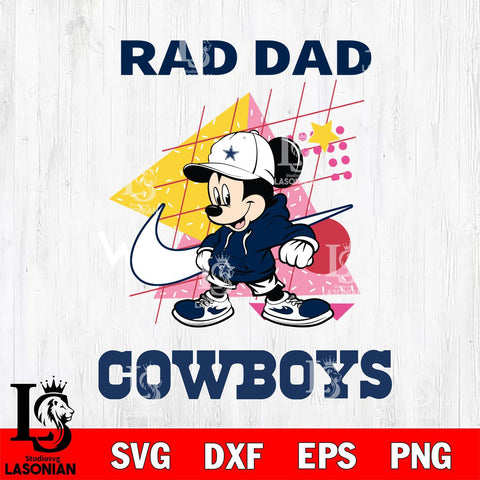 Dallas Cowboys Mickey Mouse Rad Dad SVG DXF EPS PNG FILE, Disney Father day File Cut,Digital Download,Instant Download,Disney Svg Files