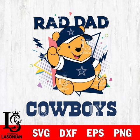 Dallas Cowboys Pooh Bear Rad Dad SVG DXF EPS PNG FILE, Disney Father day File Cut,Digital Download,Instant Download,Disney Svg Files