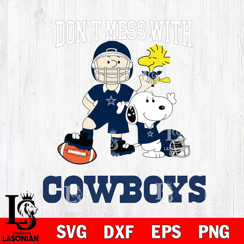 Dallas Cowboys Snoopy Dont mess with SVG DXF EPS PNG FILE,Snoopy File Cut, Nfl Digital Download,Instant Download, Silhouette