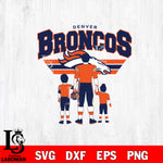 Best dad ever Denver Broncos SVG DXF EPS PNG FILE, File Cut, Digital Download,Instant Download, Silhouette, Cricut