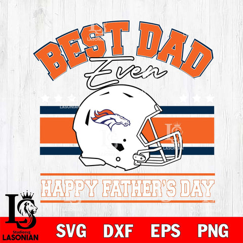 Denver Broncos Best Dad Ever SVG DXF EPS PNG FILE, NFL File Cut,Digital Download,Instant Download, Silhouette