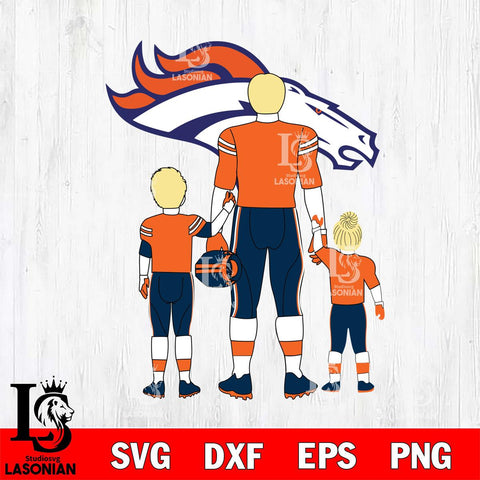 Denver Broncos Best Dad Ever , father day , DAD NFL 3 Svg Eps Dxf Png File, Digital Download, Instant Download