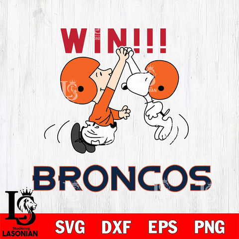 Denver Broncos Charlie Brown and Snoopy Win Svg Eps Dxf Png File, NFL svg , Digital Download , Instant Download, Cricut File