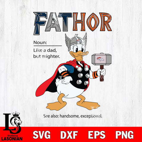 Denver Broncos Donald Duck Fathor Sport Svg Eps Dxf Png File, NFL File Cut,Digital Download,Instant Download,Disney Svg Files