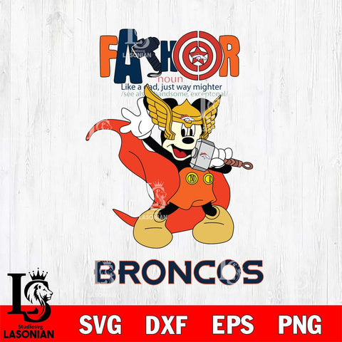 Denver Broncos Mickey Father Sport Svg Eps Dxf Png File, NFL File Cut,Digital Download,Instant Download,Disney Svg Files
