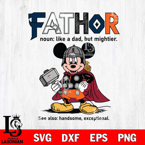 Denver Broncos Mickey Fathor Sport Svg Eps Dxf Png File, NFL File Cut,Digital Download,Instant Download,Disney Svg Files