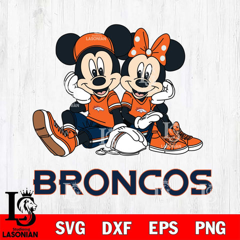 Denver Broncos Mickey Minnie Mouse Football Sit Svg Eps Dxf Png File, Bundle NFl svg , File Cut , Digital Download , Instant Download, Laser Cut Svg Files