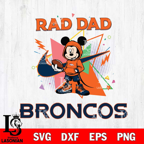 Denver Broncos Mickey Wearing Hoodie Rad Dad SVG DXF EPS PNG FILE, Disney Father day File Cut,Digital Download,Instant Download,Disney Svg Files