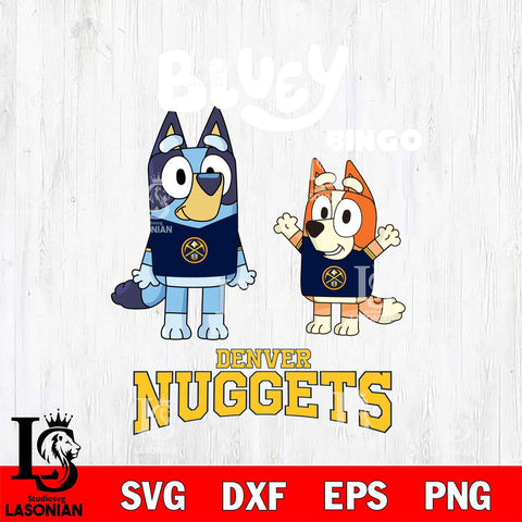 Denver Nuggets Bluey & Bingo 4 Svg Eps Dxf Png File, NBA svg, Digital Download, Instant Download