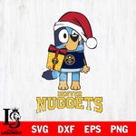 Denver Nuggets Bluey Christmas Svg Eps Dxf Png File, Digital Download