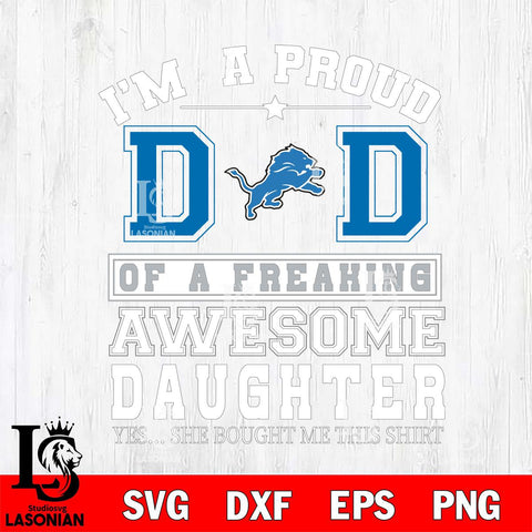 Detroit Lions Im A Proud Dad SVG DXF EPS PNG FILE, NFL File Cut,Digital Download,Instant Download, Silhouette