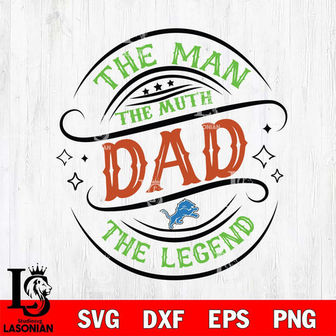 Detroit Lions The Man The muth dad SVG DXF EPS PNG FILE, NFL File Cut,Digital Download,Instant Download, Silhouette