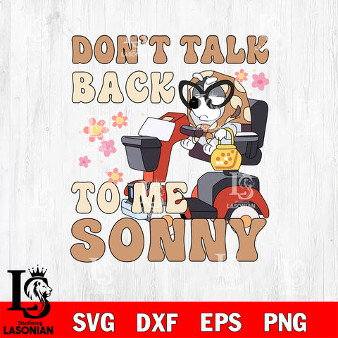 Don't Talk Back To Me Sonny Svg Eps Dxf Png File, Digital Download, Instant Download