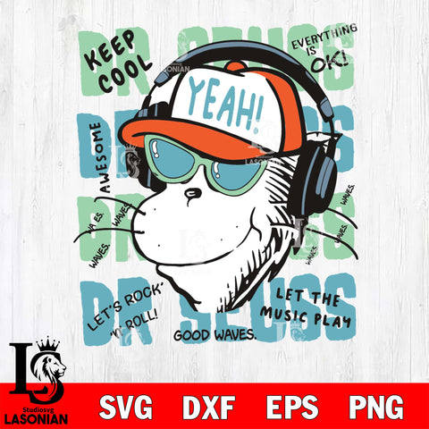 Dr seuss Keep cool everything is ok svg eps dxf png file, Digital Download,Instant Download