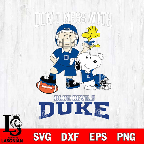 Duke Blue Devils Snoopy Dont mess with SVG DXF EPS PNG FILE,Snoopy File Cut, NCAA Digital Download,Instant Download,Christmas Silhouette