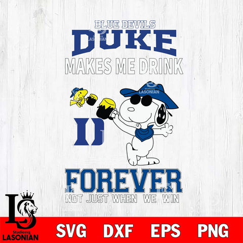 Duke Blue Devils Snoopy makes me drink forever SVG DXF EPS PNG FILE,Snoopy File Cut, NCAA Digital Download,Instant Download,Christmas Silhouette