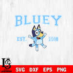 EST 2018 BLUEY BLUEY Svg Eps Dxf Png File, Digital Download, Instant Download