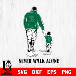 Eastern Michigan Eagles Fathers Day Never Walk Alone Svg Eps Dxf Png File, Digital Download, Instant Download
