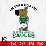 Eastern Michigan Eagles I'm Just A Chill Guy Football Svg Eps Dxf Png File,NCAA Svg Files,Chill Guy svg ,Digital Download ,Instant Download, Cricut File