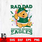 Eastern Michigan Eagles Pooh Bear Rad Dad SVG DXF EPS PNG FILE, NCAA File Cut,Digital Download,Instant Download
