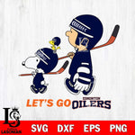 Edmonton Oilers Snoopy and Charlie Brown Lets go Svg Eps Dxf Png File, Digital Download , Instant Download, Svg Files