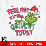 Felling extra Grinchy Today 2 svg, grinch svg Svg Eps Dxf Png File,Christmas Svg Files,Digital Download ,Instant Download