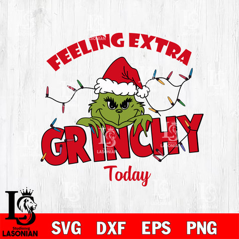 Felling extra Grinchy Today svg, Grinch  Files,Christmas file,Digital Download ,Instant Download