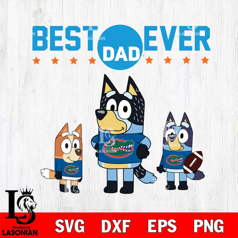 Florida Gators Best Dad Ever , father day , Bluey NCAA Svg Eps Dxf Png File, Digital Download, Instant Download