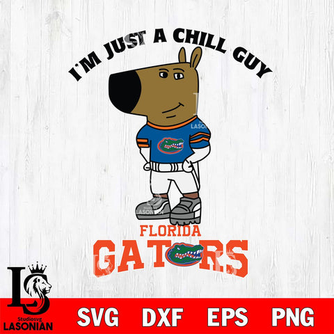 Florida Gators I'm Just A Chill Guy Football Svg Eps Dxf Png File,NCAA Svg Files,Chill Guy svg ,Digital Download ,Instant Download, Cricut File