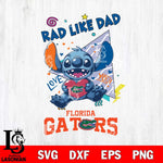 Florida Gators Stitch Love Rad Like Dad SVG DXF EPS PNG FILE, NCAA File Cut,Digital Download,Instant Download