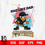 Florida International Panthers Donal Duck Rad Like Dad SVG DXF EPS PNG FILE, NCAA File Cut,Digital Download,Instant Download