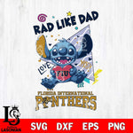 Florida International Panthers Stitch Love Rad Like Dad SVG DXF EPS PNG FILE, NCAA File Cut,Digital Download,Instant Download
