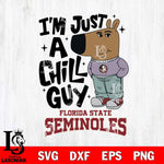 Florida State Seminoles I'm Just A Chill Guy Svg Eps Dxf Png File,NCAA Svg Files,Chill Guy svg ,Digital Download ,Instant Download, Cricut File