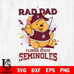 Florida State Seminoles Pooh Bear Rad Dad SVG DXF EPS PNG FILE, NCAA File Cut,Digital Download,Instant Download