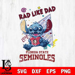Florida State Seminoles Stitch Love Rad Like Dad SVG DXF EPS PNG FILE, NCAA File Cut,Digital Download,Instant Download