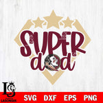 Florida State Seminoles Supper Dad Svg Eps Dxf Png File, Digital Download, Instant Download