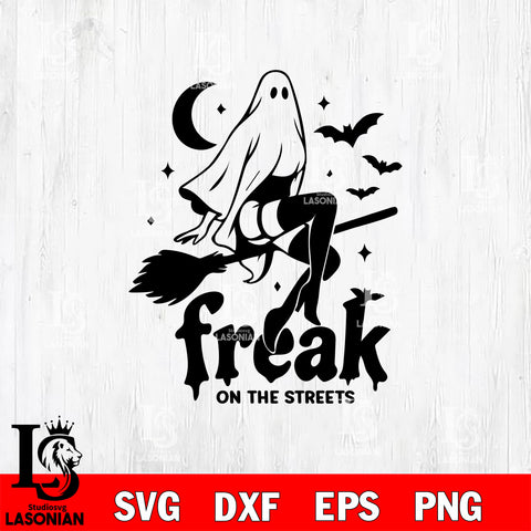Freak On The Streets SVG DXF EPS PNG FILE, Halloween File Cut, Digital Download,Instant Download, Silhouette,Horror Cricut