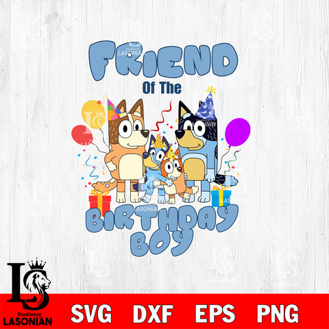 Friend of the birthday boy Svg Eps Dxf Png File, Digital Download, Instant Download