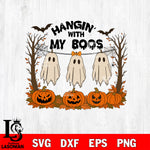 Ghosts Halloween Hangin With My Boos SVG DXF EPS PNG FILE, Halloween File Cut, Digital Download,Instant Download, Silhouette, Cricut