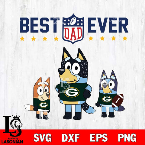 Green Bay Packers Best Dad Ever , father day , Bluey NFL Svg Eps Dxf Png File, Digital Download, Instant Download