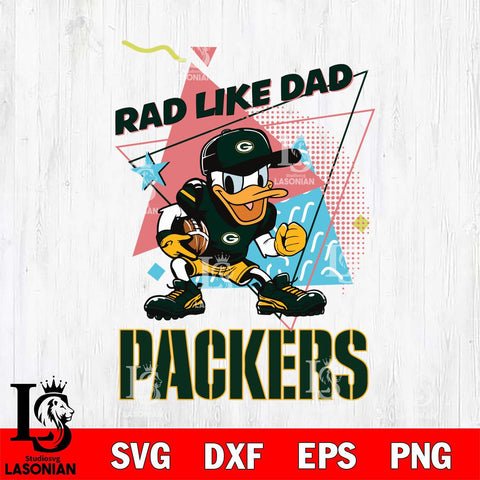 Green Bay Packers Donal Duck Rad Like Dad SVG DXF EPS PNG FILE, Disney Father day File Cut,Digital Download,Instant Download,Disney Svg Files