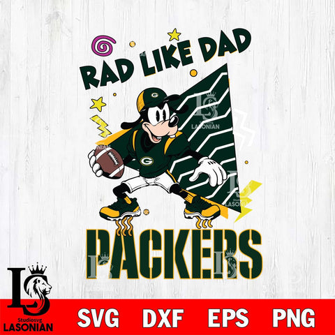 Green Bay Packers Goofy Rad Like Dad SVG DXF EPS PNG FILE, Disney Father day File Cut,Digital Download,Instant Download,Disney Svg Files