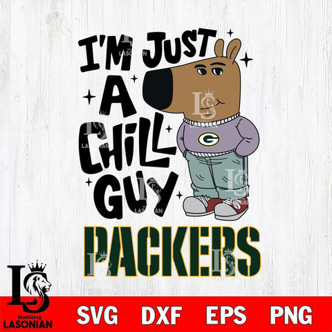 Green Bay Packers I'm Just A Chill Guy Svg Eps Dxf Png File,NFL Svg Files,Christmas svg ,Digital Download ,Instant Download